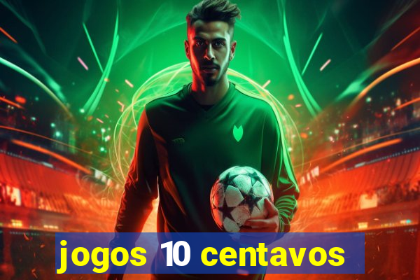 jogos 10 centavos